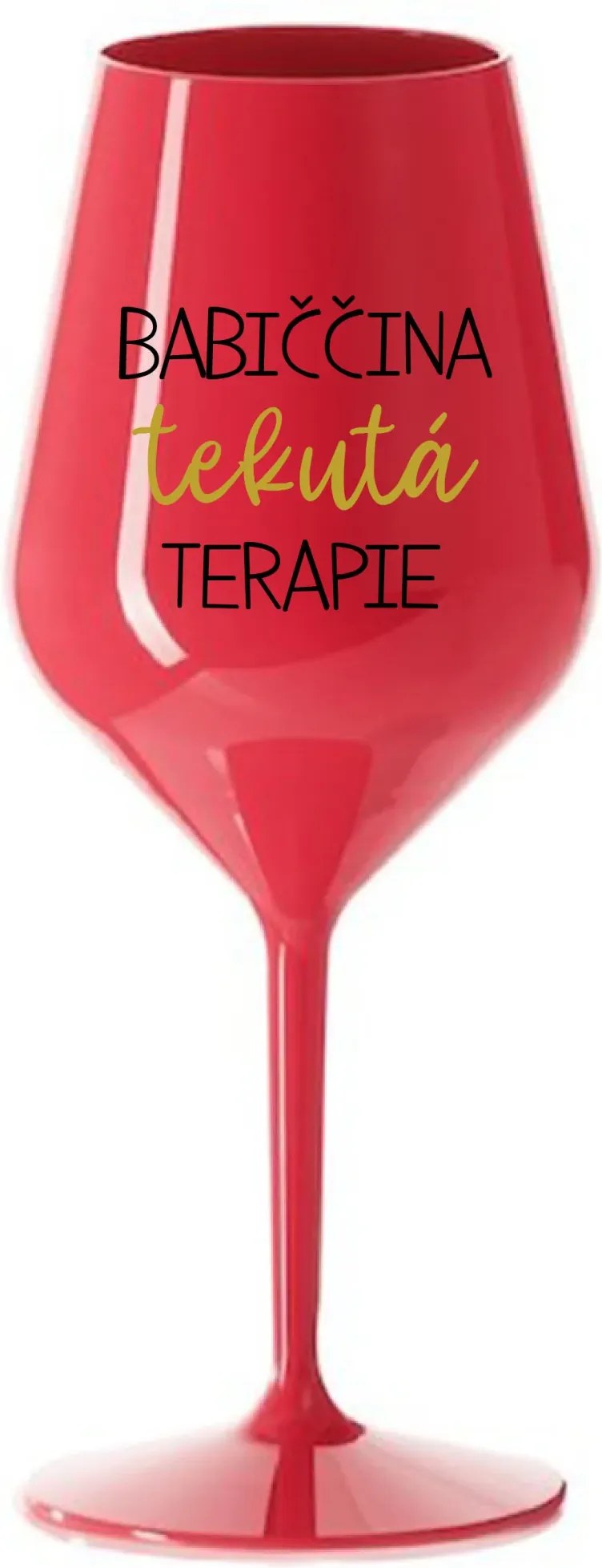 BABIČČINA TEKUTÁ TERAPIE - červená nerozbitná sklenice na víno 470 ml