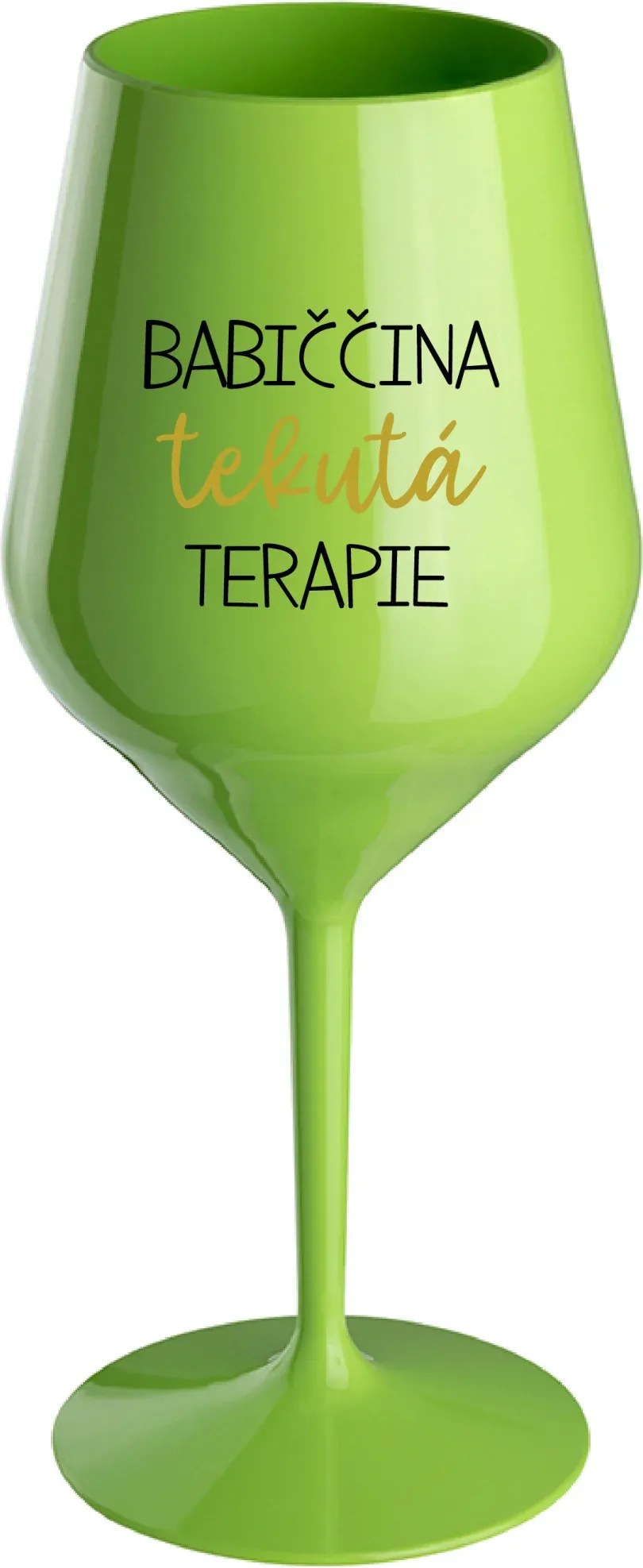 BABIČČINA TEKUTÁ TERAPIE - zelená nerozbitná sklenice na víno 470 ml