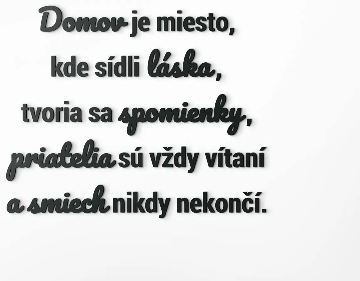 drevko Drevený citát Domov je miesto, kde sídli láska Rozmer obrazu: 49,5 x 60,5 cm, Farba dekorácie: Čierna