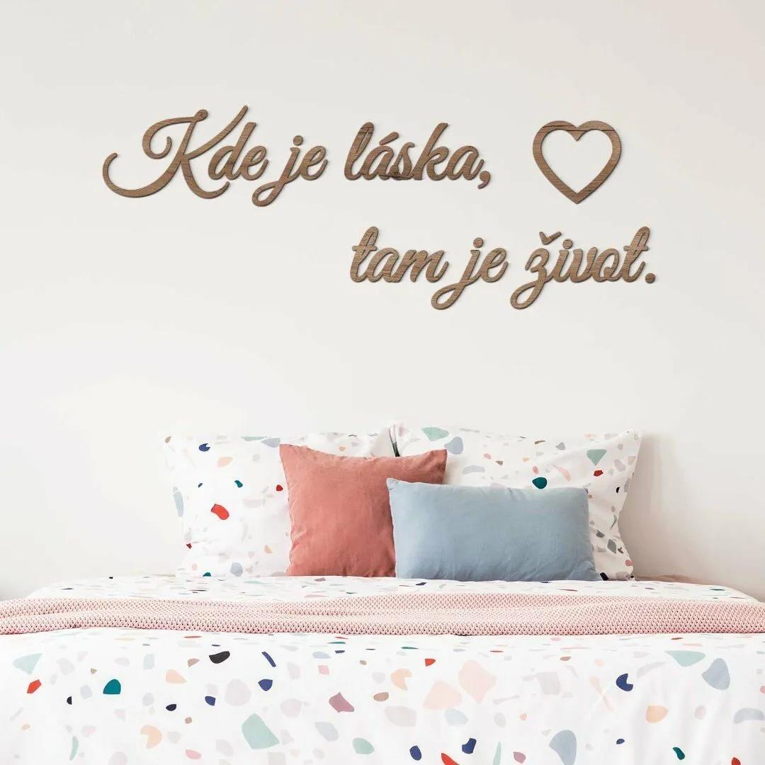 DUBLEZ | Krátky citát na stenu - Kde je láska, tam je život.