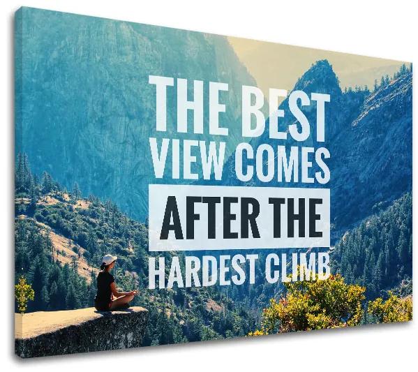 Motivačný obraz na stenu The best view comes_002 | rôzne rozmery