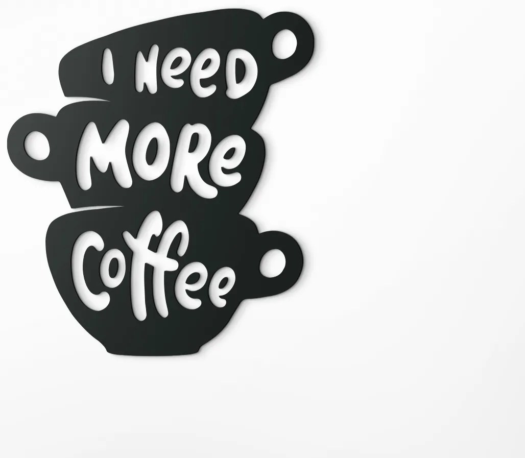 drevko Drevený nápis I need more coffee Rozmer obrazu: 37 x 32,5 cm, Farba dekorácie: Čierna