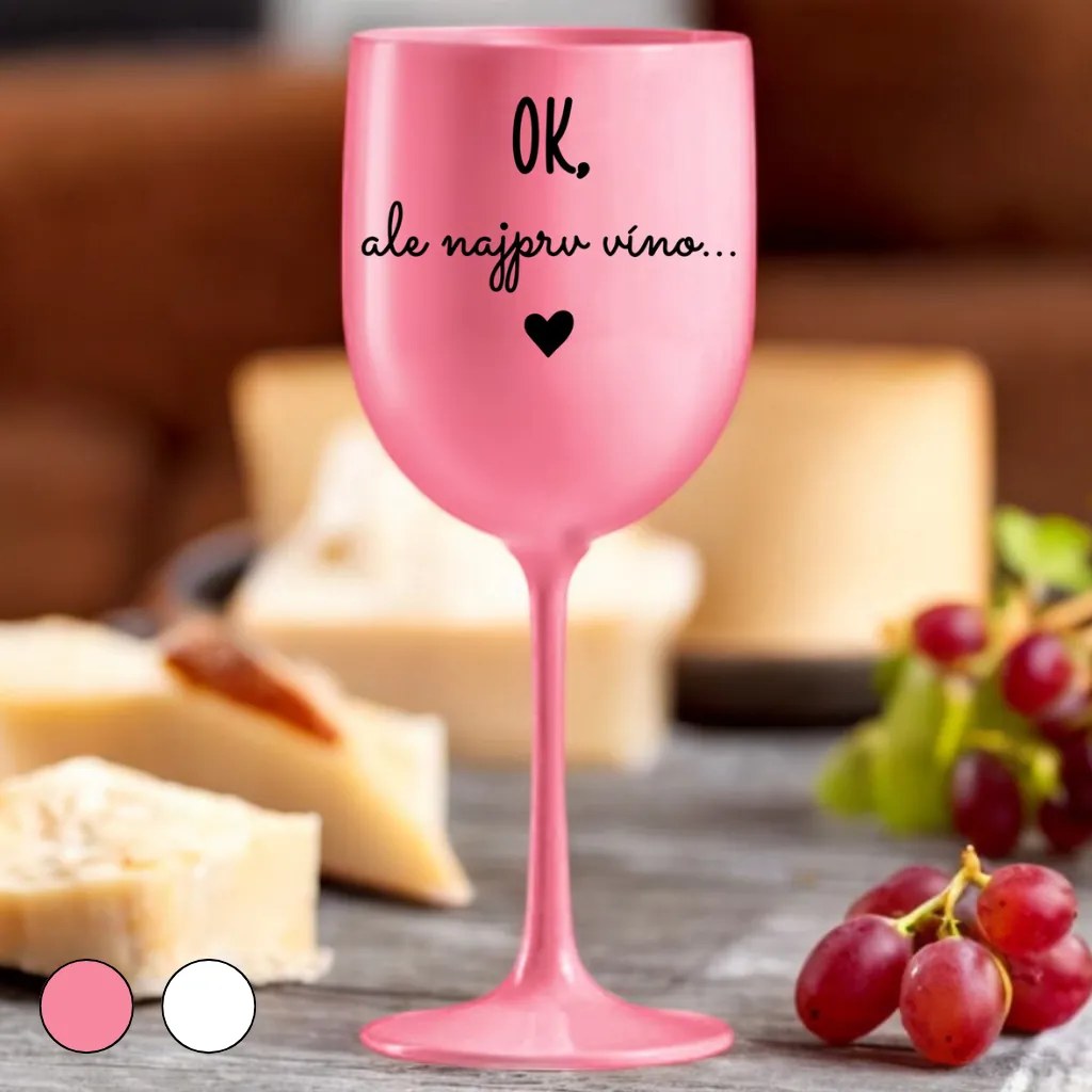 Ahome Pohár na víno OK, ale najprv víno Vyberte farbu: Ružová