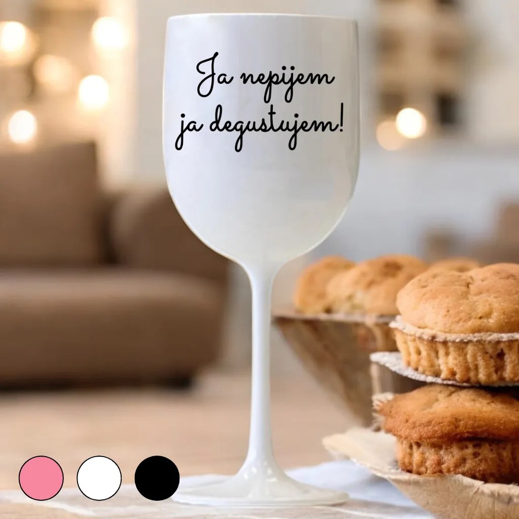 Ahome Pohár na víno Nepijem degustujem Vyberte farbu: Biela